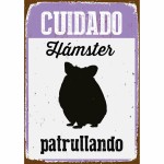 Placă Magnet & Steel Cuidado Hámster Patrullando 14,8 x 21 cm