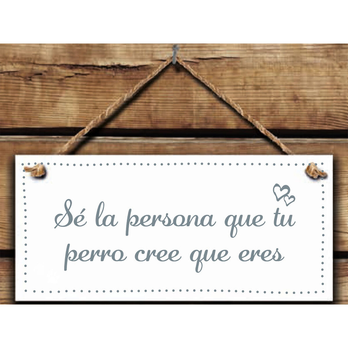 Decorațiune Suspendată Magnet & Steel Sé la persona que tu perro cree que eres 13 x 13 x 0,8 cm